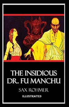 Paperback The Insidious Dr. Fu-Manchu Illustrated Book