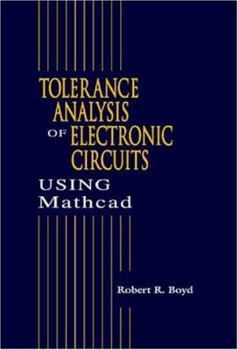 Paperback Tolerance Analysis of Electronic Circuits Using MathCAD Book