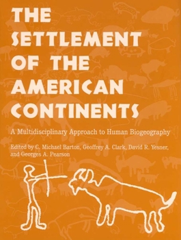 Hardcover The Settlement of the American Continents: A Multidisciplinary Approach to Human Biogeography Book