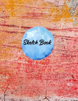 Sketchbook for Drawing: 120 Pages of 8.5"x11" Blank Paper for Drawing, Sketching and Creative Doodling. Personalized Artist Notebook and Sketchbook Journal