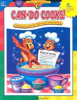 Paperback Can-Do Cooks!: Teaching Early Learners Basic Skills Through Cooking Expericnces Book