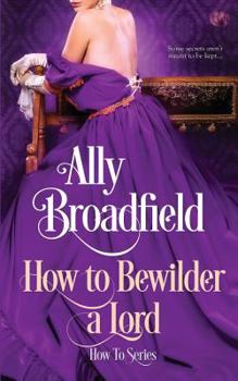 Paperback How to Bewilder a Lord Book
