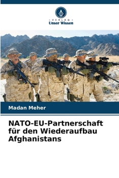 NATO-EU-Partnerschaft für den Wiederaufbau Afghanistans (German Edition)