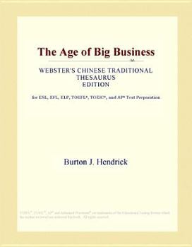 Unknown Binding The Age of Big Business (Webster's Chinese Traditional Thesaurus Edition) Book