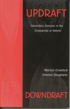 Paperback Updraft Downdraft: Secondary Schools in the Crosswinds of Reform Book
