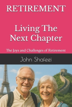 Paperback Retirement Living The Next Chapter: Embracing the Joys and Challenges of Retirement Book