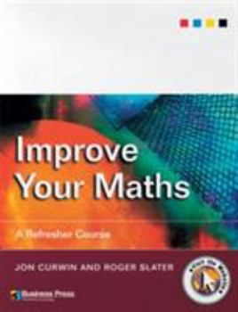 Paperback Improve Your Maths: A Refresher Course Book