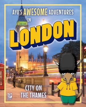 Paperback Ayo's Awesome Adventures in London: City on the Thames Book