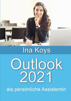 Paperback Outlook 2021: als persönliche Assistentin [German] Book