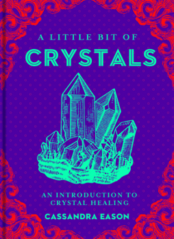 Hardcover A Little Bit of Crystals: An Introduction to Crystal Healing Book