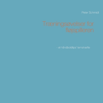 Paperback Træningsøvelser for fløjspilleren [Danish] Book