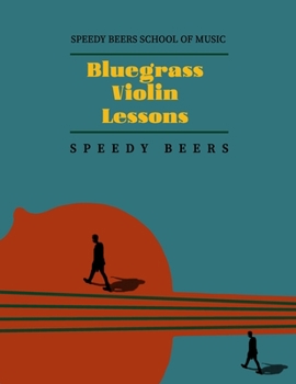 Paperback Bluegrass Violin Lessons: Speedy Beers School of Music Book