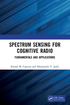 Paperback Spectrum Sensing for Cognitive Radio: Fundamentals and Applications Book