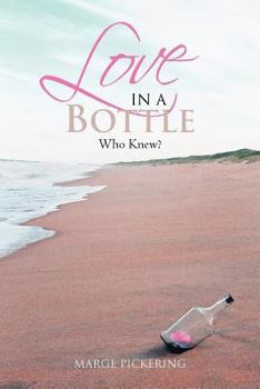 Paperback Love in a Bottle: Who Knew? Book