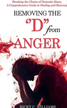 Paperback Removing The "D" from Anger Book