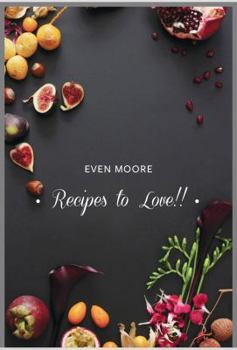 Spiral-bound EVEN Moore Recipes to Love Book