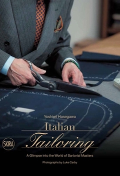 Hardcover Italian Tailoring: A Glimpse Into the World of Sartorial Masters Book