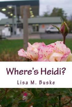 Paperback Where's Heidi?: One Sister's Journey Book