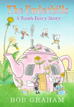 Hardcover The Underhills: A Tooth Fairy Story Book