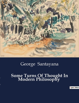 Some Turns of Thought in Modern Philosophy: Five Essays