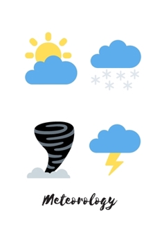 Paperback Meteorology: Weather Journal Kids Watchers - 6x9, Nice Cover Glossy, 100 Pages Book