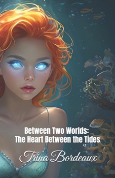 Paperback Between Two Worlds: The Heart Between the Tides Book