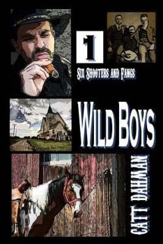 Paperback Wild Boys: Six Shooters and Fangs Book