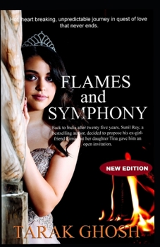 Flames and Symphony: Journey in quest of love that never ends.