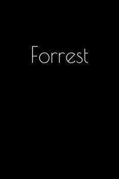 Paperback Forrest: Notebook / Journal / Diary - 6 x 9 inches (15,24 x 22,86 cm), 150 pages. Personalized for Forrest. Book
