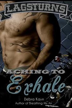 Aching To Exhale - Book #2 of the Bantorus MC