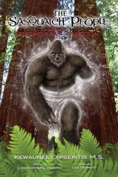 Paperback The Sasquatch People and their Interdimensional Connection Book
