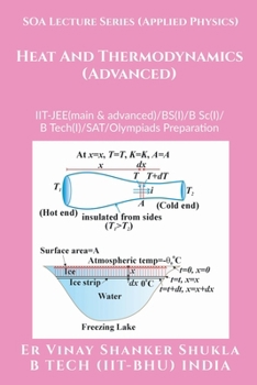 SOA Lecture Series (Applied Physics) Heat And Thermodynamics (Advanced): IIT-JEE(main & advanced)/KVPY/NTSE/SAT Subject Test/Olympiads Preparation