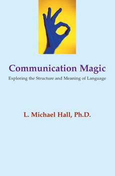 Paperback Communication Magic: Exploring the Structure and Meaning of Language Book