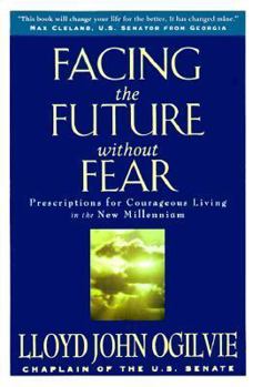 Paperback Facing the Future Without Fear: Prescriptions for Courageous Living in the New Millennium Book