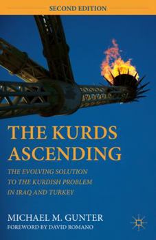 Paperback The Kurds Ascending: The Evolving Solution to the Kurdish Problem in Iraq and Turkey Book