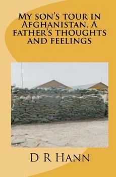 Paperback My son's tour in Afghanistan. A father's thoughts and feelings Book