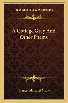 Paperback A Cottage Gray And Other Poems Book