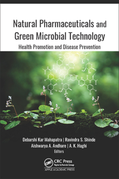 Natural Pharmaceuticals and Green Microbial Technology: Health Promotion and Disease Prevention