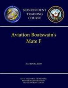 Paperback Navy Aviation Boatswain's Mate F - NAVEDTRA 14003 (Nonresident Training Course) Book