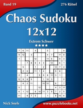 Paperback Chaos Sudoku 12x12 - Extrem Schwer - Band 19 - 276 Rätsel [German] Book