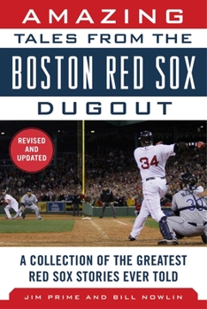 Hardcover Amazing Tales from the Boston Red Sox Dugout: A Collection of the Greatest Red Sox Stories Ever Told Book