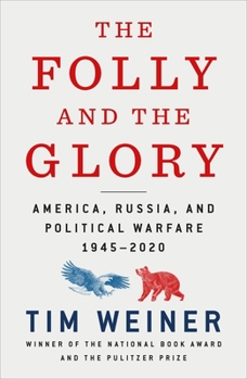 Paperback The Folly and the Glory: America, Russia, and Political Warfare 1945-2020 Book
