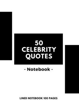 Paperback 50 Celebrity Quotes Notebook: Lined Notebook 100 Pages (Large, 8.5x 11) Book