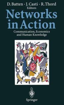 Paperback Networks in Action: Communication, Economics and Human Knowledge Book