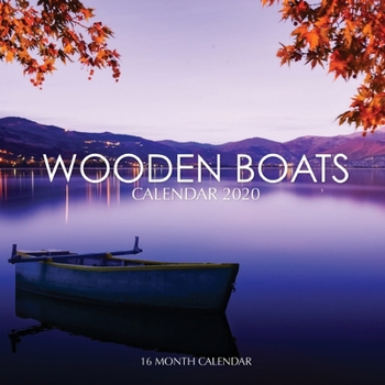 Paperback Wooden Boats Calendar 2020: 16 Month Calendar Book