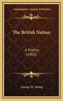 Hardcover The British Nation: A History (1903) Book