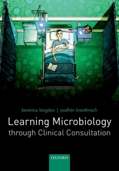 Paperback Learning Microbiology Through Clinical Consultation Book