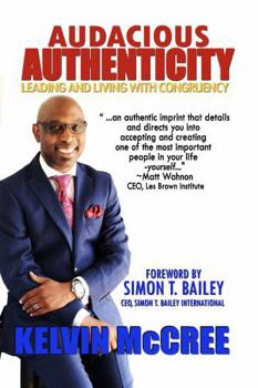 Paperback Audacious Authenticity: Leading And Living With Congruency Book