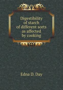 Paperback Digestibility of starch of different sorts as affected by cooking Book