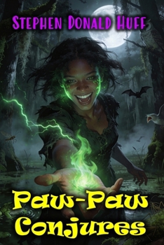 Paperback Paw-Paw Conjures: Wee, Wicked Whispers: Collected Short Stories 2007 - 2008 Book